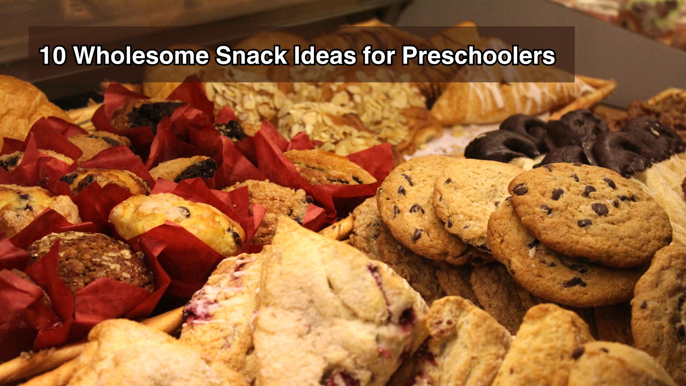 10 Wholesome Snack Ideas for Preschoolers