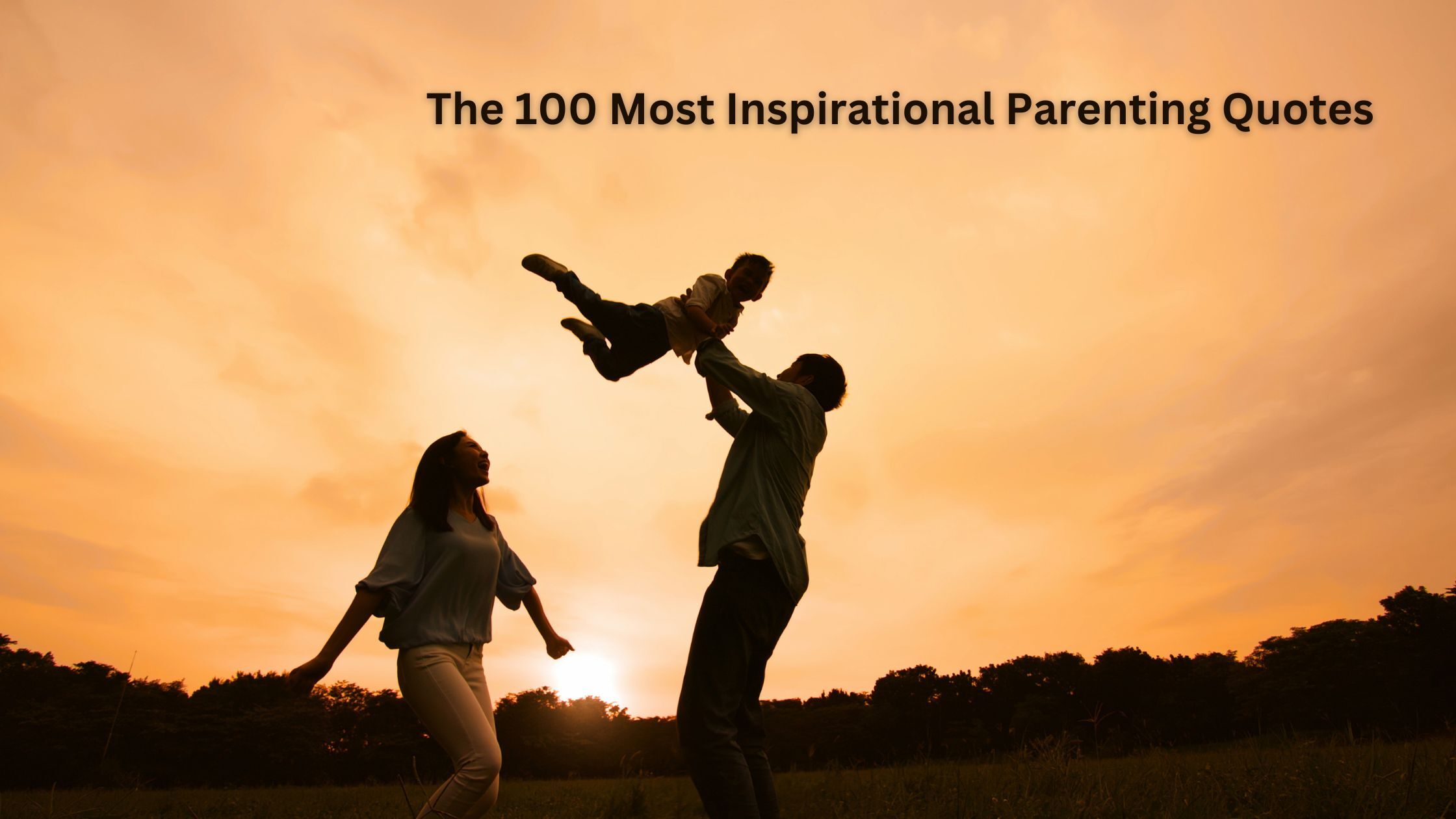 The 100 Most Inspirational Parenting Quotes